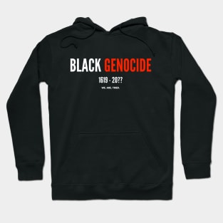 BLACK GENOCIDE (#BlackLivesMatter) Hoodie